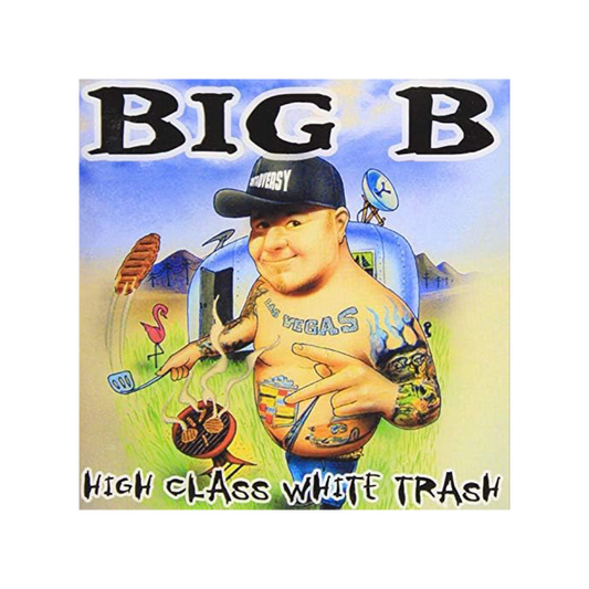 Big B - High Class White Trash Digital Download